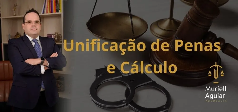 Unificação de Penas e Cálculo / Detração Penal