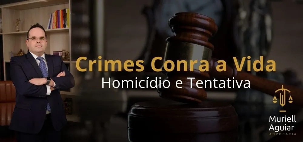 Crimes Contra a Vida: Homicídio e Tentativa